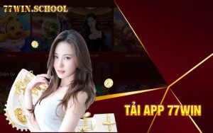 Tải App 77win - Hướng Dẫn Chi Tiết Cách Cài Đặt Ứng Dụng